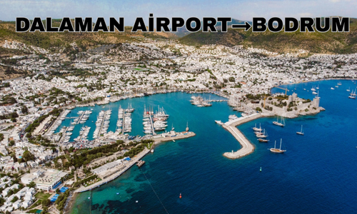 Dalaman Airport to Bodrum
