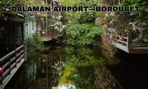 Dalaman Airport to Bördübet