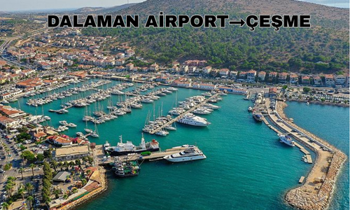 Dalaman Airport to Çeşme
