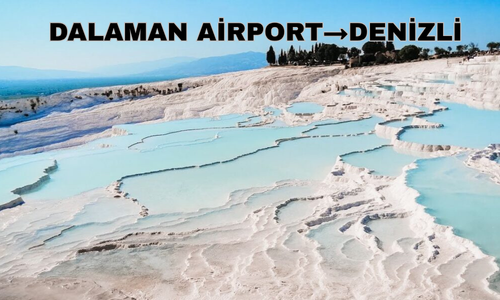 Dalaman Airport to Denizli